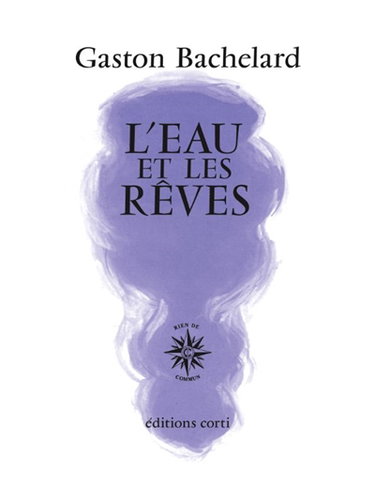 L'eau et les rêves : essai sur l'imagination de la matière