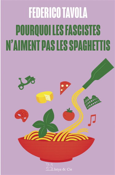 Couverture de Pourquoi les fascistes n'aiment pas les spaghettis