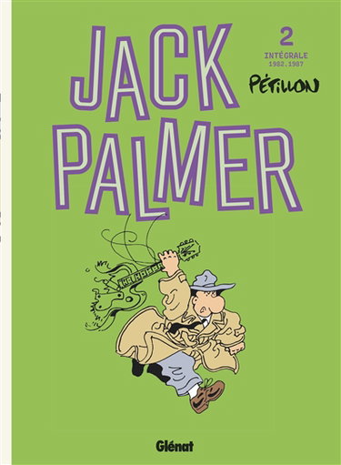 Jack Palmer : intégrale. Vol. 2. 1982-1987