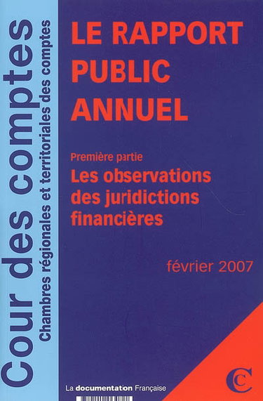 Couverture de Le rapport public annuel : février 2007