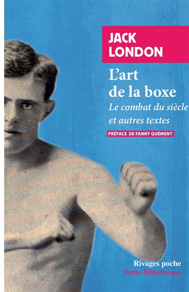 L'art de la boxe : le combat du siècle et autres textes