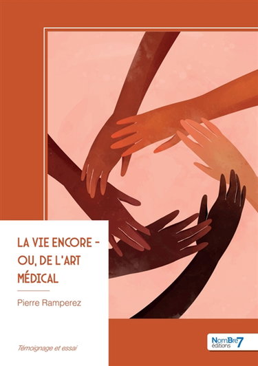 Couverture de La vie encore : Ou, de l'Art médical