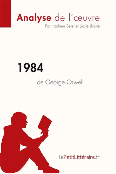 Couverture de 1984 de George Orwell (Analyse de l'oeuvre) : Analyse complète et résumé détaillé de l'oeuvre