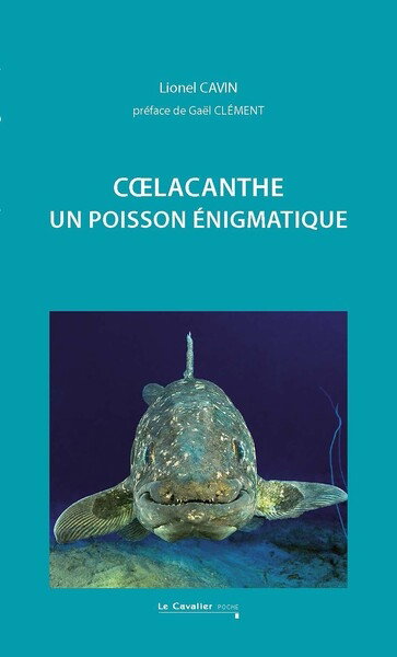 Couverture de Coelacanthe : un poisson énigmatique