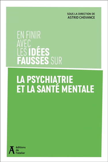 Couverture de En finir avec les idées fausses sur la psychiatrie et la santé mentale