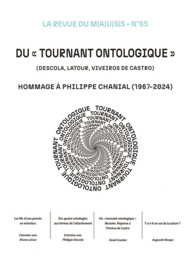 Couverture de Revue du MAUSS, n° 65. Du tournant ontologique (Descola, Latour, Viveiros de Castro) : hommage à Philippe Chanial (1967-2024) par Collectif