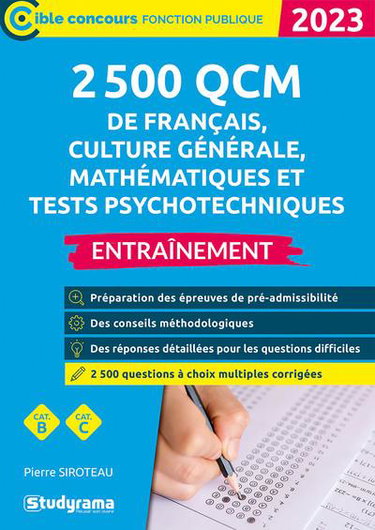Couverture de 2.500 QCM de français, culture générale, mathématiques et tests psychotechniques : entraînement : cat. B, cat. C, 2023
