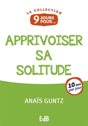 Couverture de 9 jours pour apprivoiser sa solitude