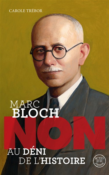 Couverture de Marc Bloch : non au déni de l'histoire