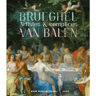 Couverture de Brueghel & Van Balen : artistes & complices