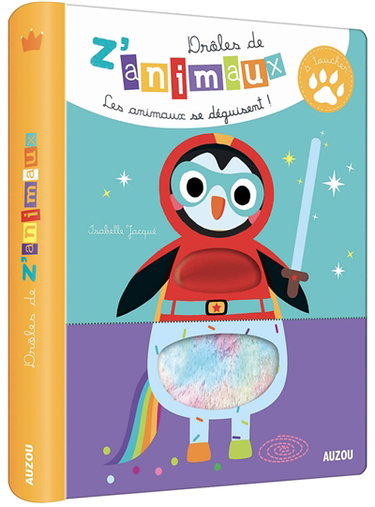 Couverture de Drôles de z'animaux à toucher : les animaux se déguisent !