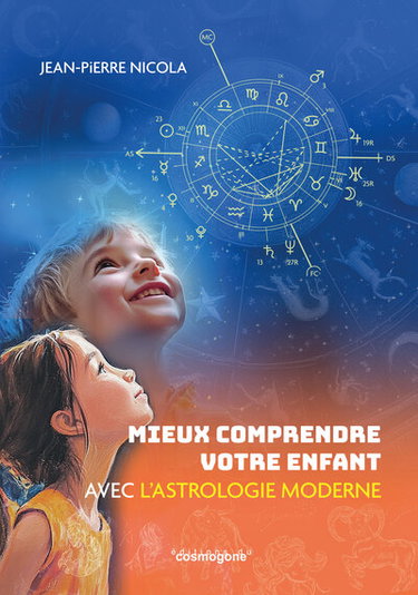 Couverture de Mieux comprendre votre enfant avec l'astrologie moderne