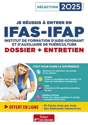 Couverture de Je réussis à entrer en IFAS-IFAP, institut de formation d'aide-soignant et d'auxiliaire de puériculture : dossier + entretien : sélection 2025