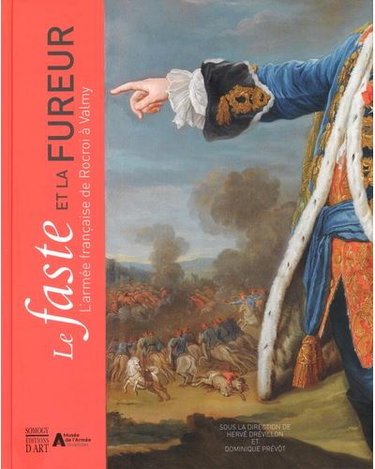 Couverture de Le faste et la fureur : l'armée française de Rocroi à Valmy