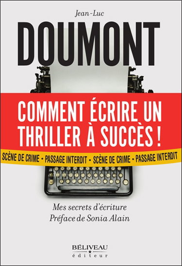 Couverture de Comment écrire un thriller à succès ! : Mes secrets d'écritures
