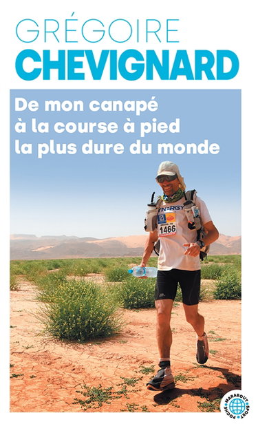 Couverture de De mon canapé à la course à pied la plus dure du monde : comment j'en suis venu à courir 250 km dans le Sahara dix-huit mois après m'être acheté ma première paire de chaussures de sport