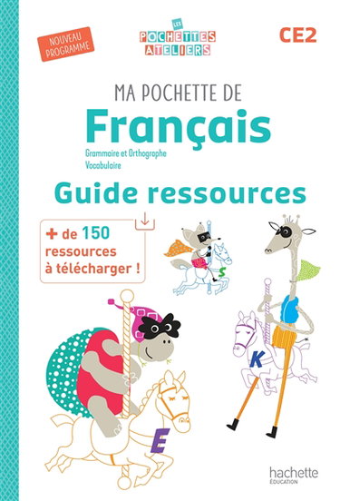Couverture de Ma pochette de français CE2 : grammaire et orthographe, vocabulaire : guide ressources, nouveau programme