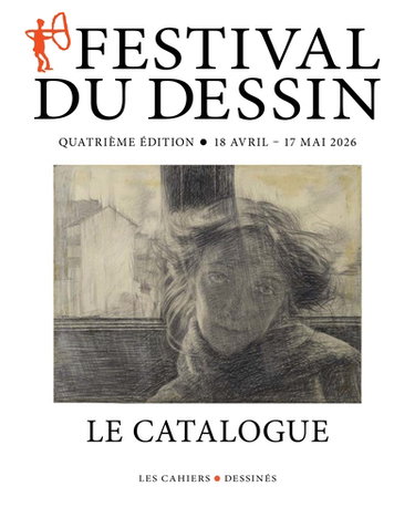 Couverture de Festival du dessin : le catalogue : quatrième édition, 18 avril-17 mai 2026