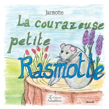 Couverture de La courazeuse petite Rasmotte