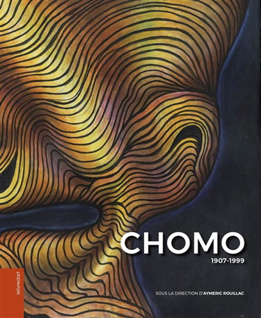 Couverture de Chomo : 1907-1999