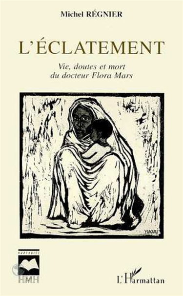 Couverture de L'éclatement : vie, doutes et mort du docteur Flora Mars