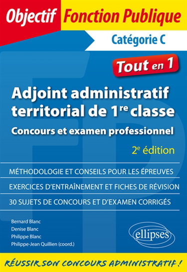 Couverture de Adjoint administratif territorial de 1re classe : concours et examen professionnel, catégorie C