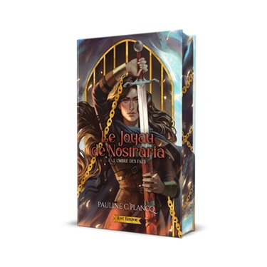 Couverture de Le Joyau de Nostraria 1 : L'Ombre des Faes (Edition Relié)