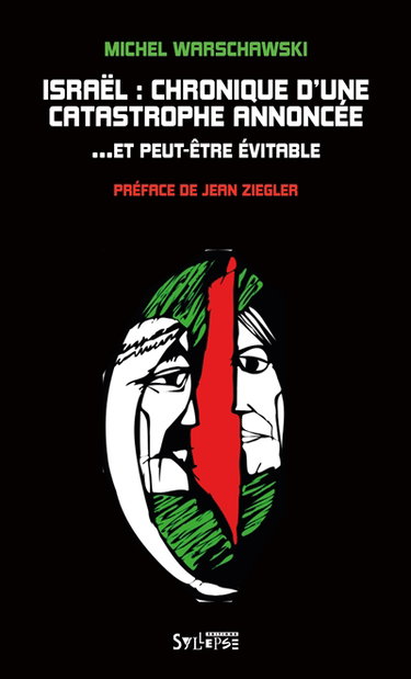 Couverture de Israël : chronique d'une catastrophe annoncée... et peut-être évitable par Michel Warschawski