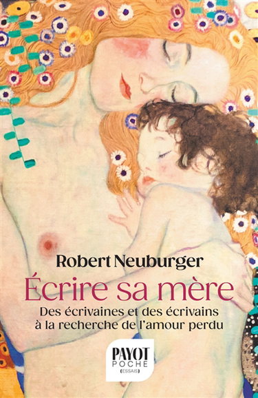 Couverture de Ecrire sa mère : des écrivaines et des écrivains à la recherche de l'amour perdu