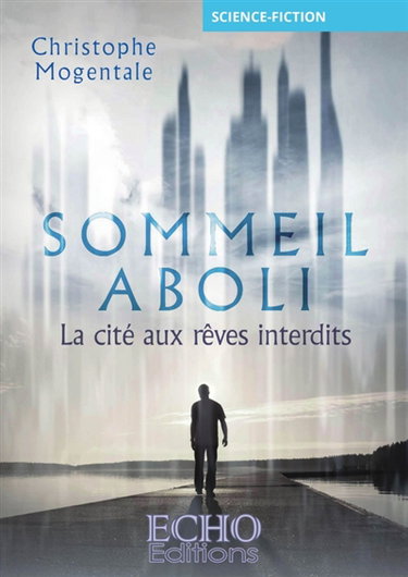 Couverture de Sommeil aboli : La cité aux rêves interdits
