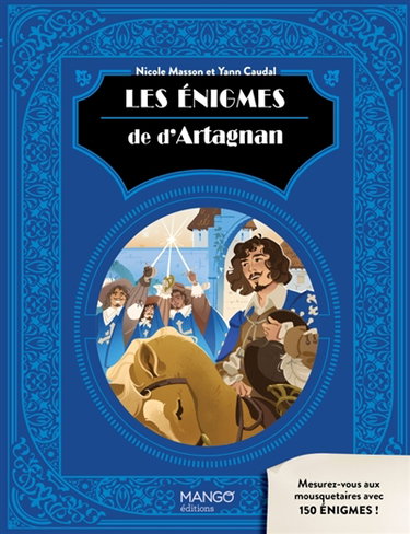 Couverture de Les énigmes de d'Artagnan : mesurez-vous aux mousquetaires avec 150 énigmes !
