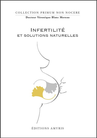 Couverture de Infertilité et solutions naturelles par Véronique Blanc Moreau