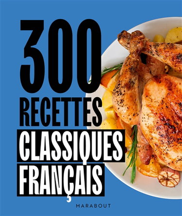 Couverture de 300 recettes classiques français