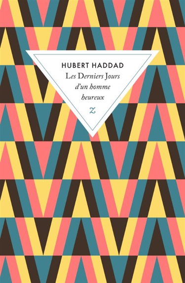 Couverture de Les derniers jours d'un homme heureux