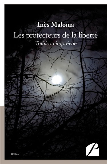 Couverture de Les protecteurs de la liberté : Trahison imprévue