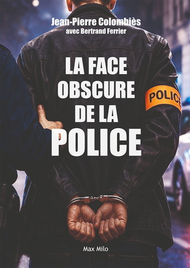 Couverture de La face obscure de la police