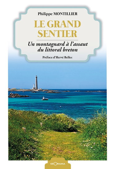 Couverture de Le grand sentier : un montagnard à l'assaut du littoral breton