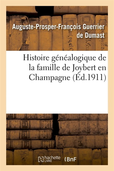 Couverture de Histoire généalogique de la famille de Joybert en Champagne par Collectif