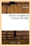Couverture de Oeuvres complètes de Cicéron : texte latin avec la traduction française de la collection Panckoucke