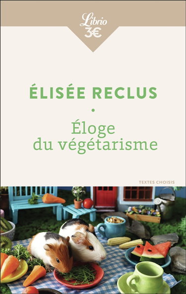 Couverture de Eloge du végétarisme : textes choisis