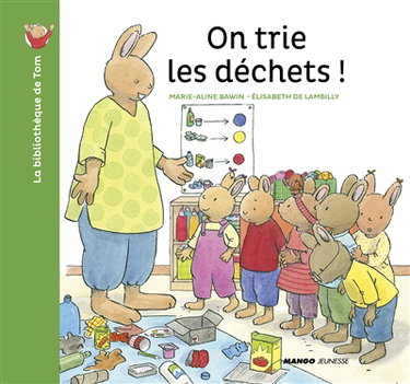 Couverture de On trie les déchets ! par Elisabeth de Lambilly