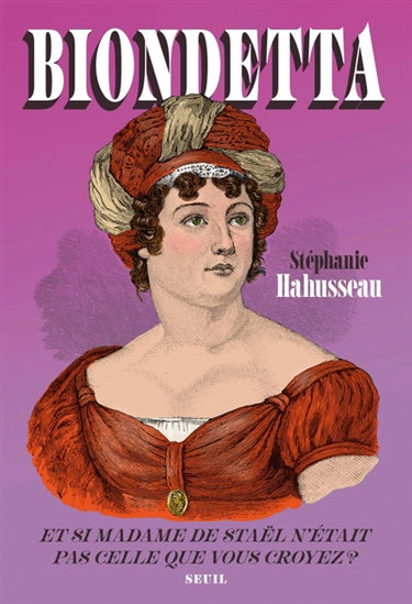 Couverture de Biondetta : et si madame de Staël n'était pas celle que vous croyez ?