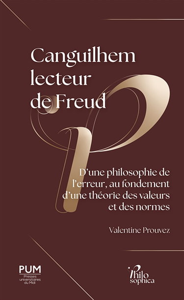 Couverture de Canguilhem lecteur de Freud : d'une philosophie de l'erreur, au fondement d'une théorie des valeurs et des normes