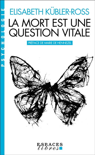 Couverture de La mort est une question vitale : l'accompagnement des mourants pour changer la vie