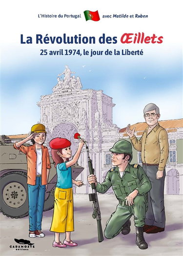 Couverture de La révolution des Oeillets : 25 avril 1974, le jour de la liberté