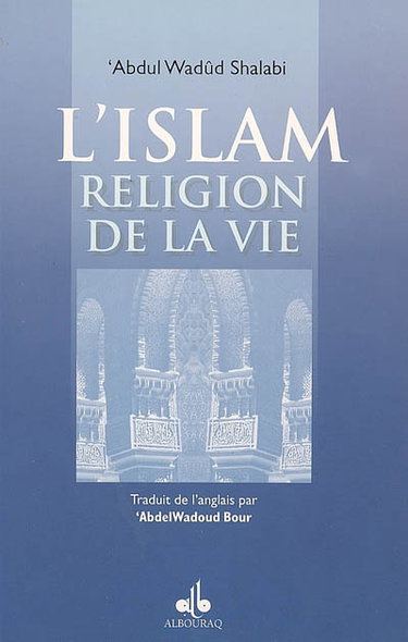 Couverture de L'Islam, religion de la vie