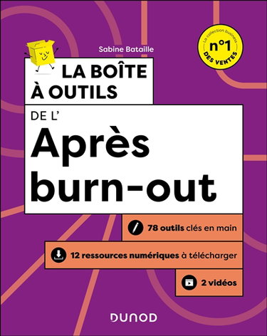 Couverture de La boîte à outils de l'après burn-out : 78 outils clés en main, 12 ressources numériques à télécharger, 2 vidéos