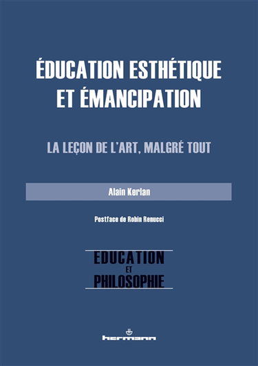 Couverture de Education esthétique et émancipation : la leçon de l'art, malgré tout