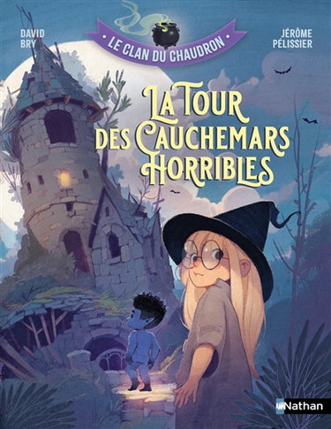 Couverture de Le clan du chaudron. La tour des cauchemars horribles