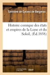 Couverture de Histoire comique des états et empires de la Lune et du Soleil, (Ed.1858)